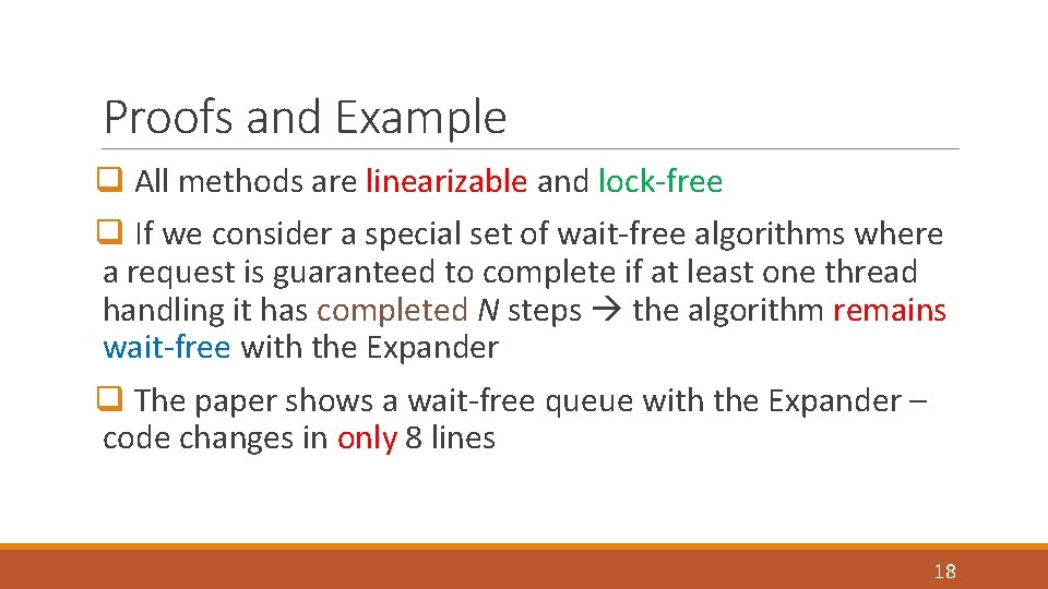 Proofs and Example q All methods are linearizable and lock-free q If we consider