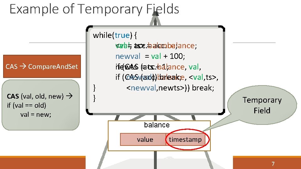Example of Temporary Fields CAS Compare. And. Set CAS (val, old, new) if (val