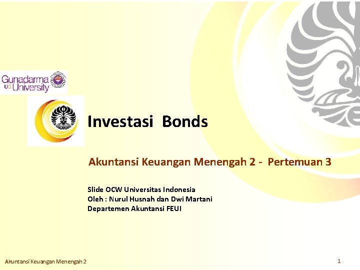 Investasi Bonds Akuntansi Keuangan Menengah 2 - Pertemuan 3 Slide OCW Universitas Indonesia Oleh