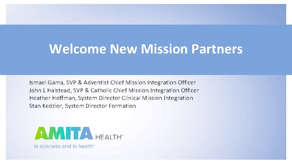 Welcome New Mission Partners Ismael Gama, SVP & Adventist Chief Mission Integration Officer John