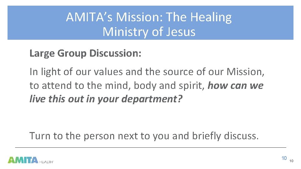 AMITA’s Mission: The Healing Ministry of Jesus Large Group Discussion: In light of our