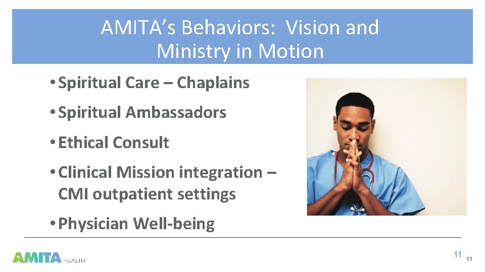 AMITA’s Behaviors: Vision and Ministry in Motion • Spiritual Care – Chaplains • Spiritual