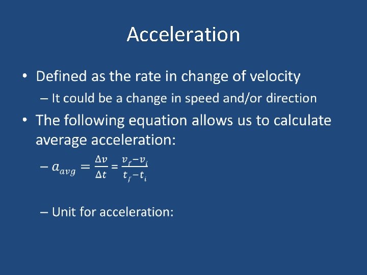 Acceleration • Acceleration •