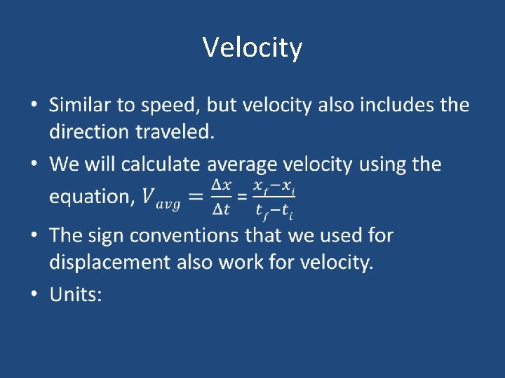 Velocity • Velocity •