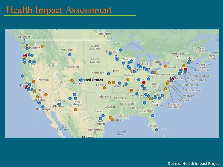 Health Impact Assessment Source: Health Impact Project 