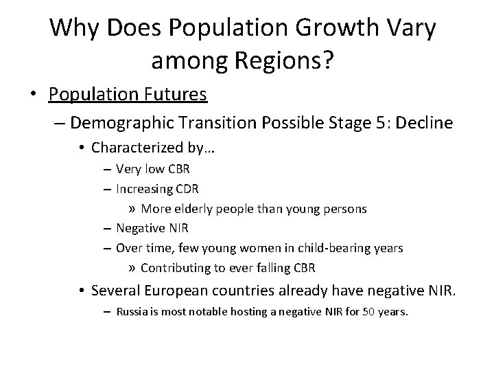 Why Does Population Growth Vary among Regions? • Population Futures – Demographic Transition Possible