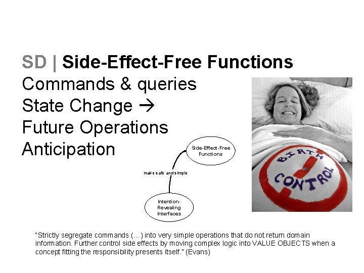 SD | Side-Effect-Free Functions Commands & queries State Change Future Operations Anticipation Side-Effect-Free Functions