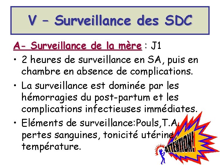 V – Surveillance des SDC A- Surveillance de la mère : J 1 •