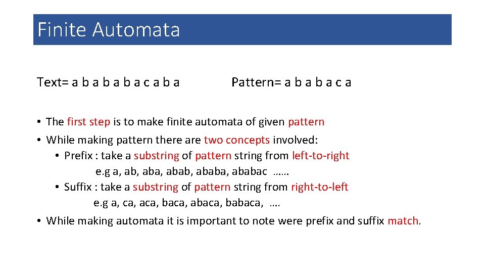 Finite Automata Text= a b a b a c a b a Pattern= a