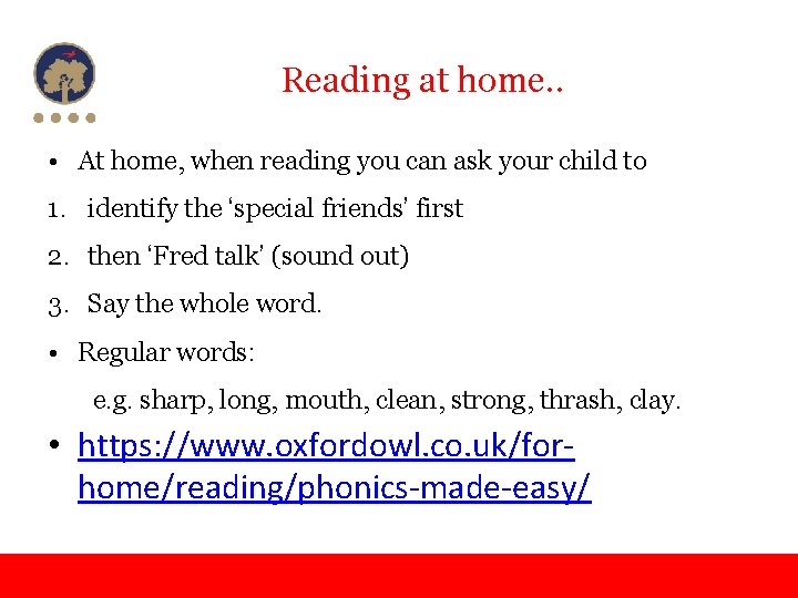 Reading at home. . • At home, when reading you can ask your child