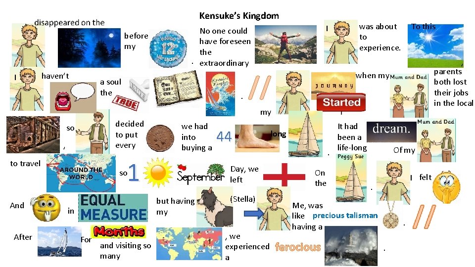 Kensuke’s Kingdom before my I haven’t a soul the . was about to experience.