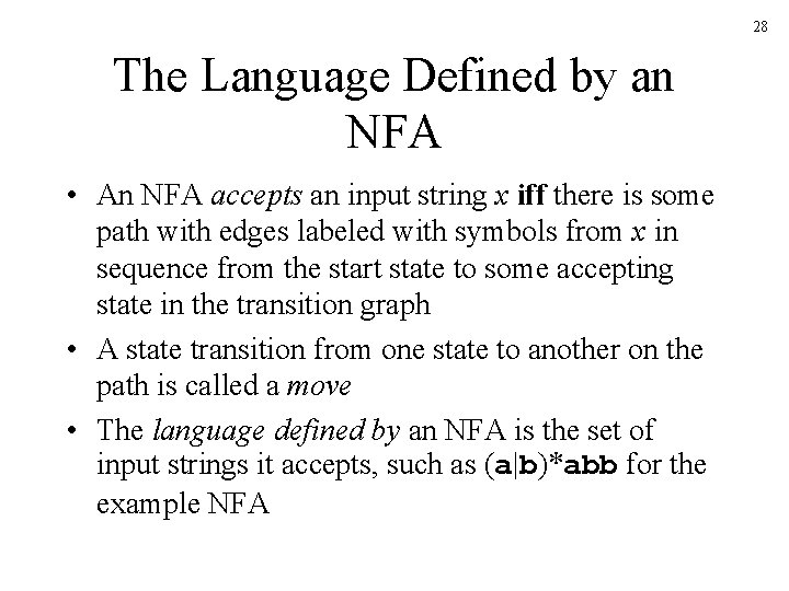 28 The Language Defined by an NFA • An NFA accepts an input string