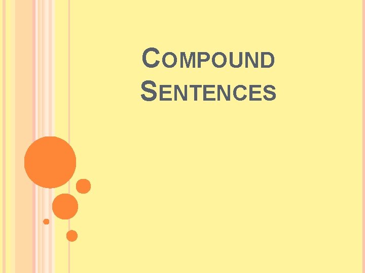 COMPOUND SENTENCES 