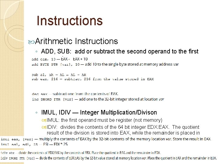 Instructions Arithmetic Instructions ◦ ADD, SUB: add or subtract the second operand to the