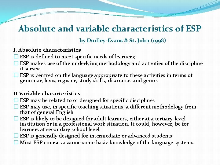 Absolute and variable characteristics of ESP by Dudley-Evans & St. John (1998) I. Absolute
