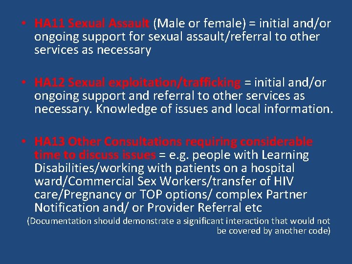  • HA 11 Sexual Assault (Male or female) = initial and/or ongoing support