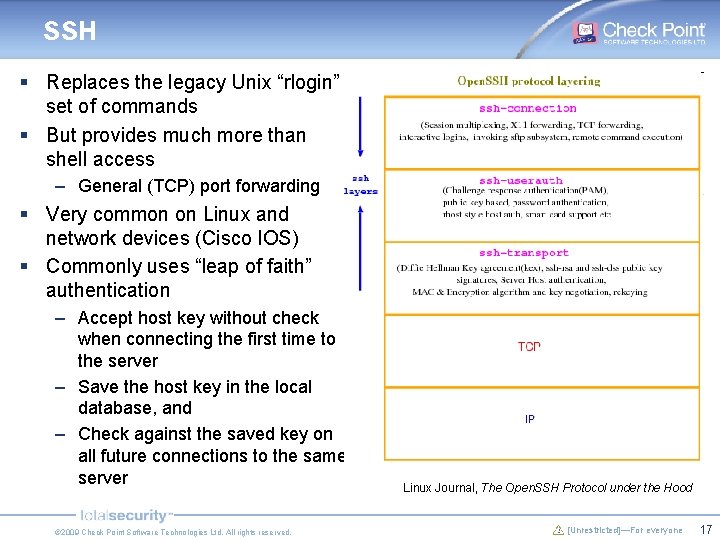 SSH § Replaces the legacy Unix “rlogin” set of commands § But provides much