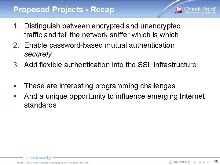 Proposed Projects - Recap 1. Distinguish between encrypted and unencrypted traffic and tell the