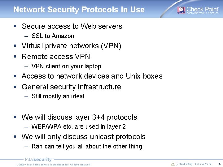 Network Security Protocols In Use § Secure access to Web servers – SSL to