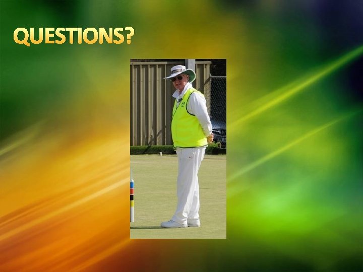 QUESTIONS? QUESTIONS?