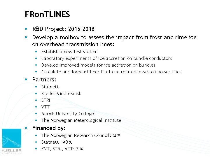 FRon. TLINES R&D Project: 2015 -2018 Develop a toolbox to assess the impact from