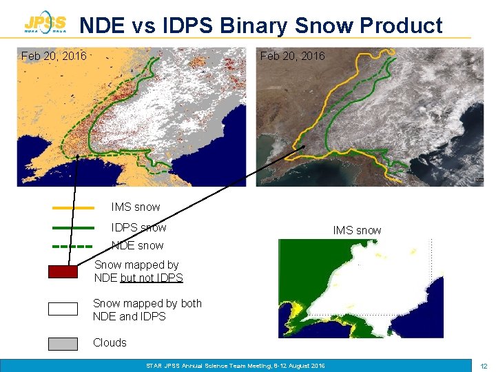 NDE vs IDPS Binary Snow Product Feb 20, 2016 IMS snow IDPS snow IMS