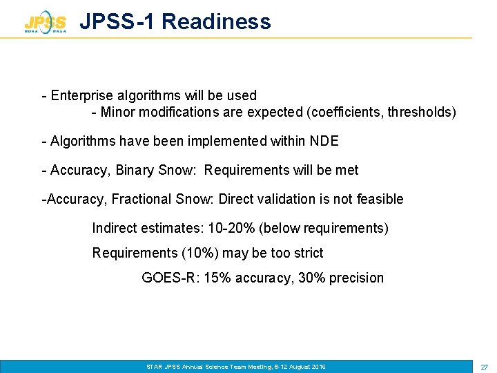 JPSS-1 Readiness - Enterprise algorithms will be used - Minor modifications are expected (coefficients,