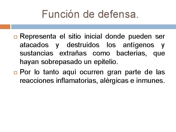 Función de defensa. Representa el sitio inicial donde pueden ser atacados y destruidos los