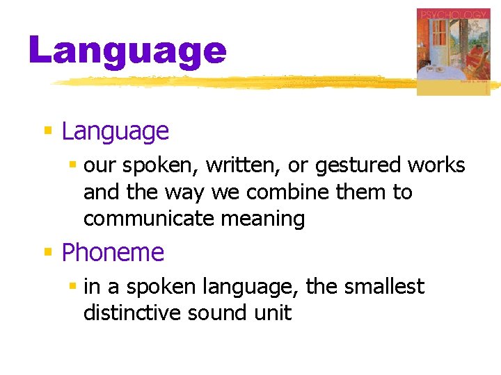 Language § our spoken, written, or gestured works and the way we combine them Language § our spoken, written, or gestured works and the way we combine them