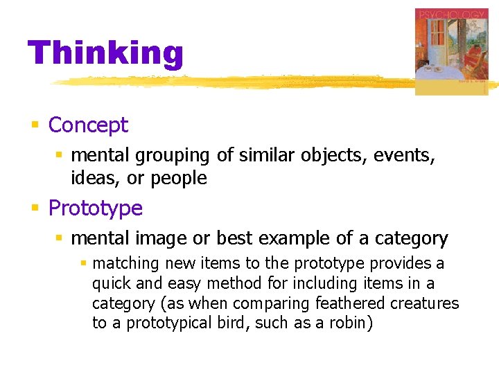 Thinking § Concept § mental grouping of similar objects, events, ideas, or people § Thinking § Concept § mental grouping of similar objects, events, ideas, or people §