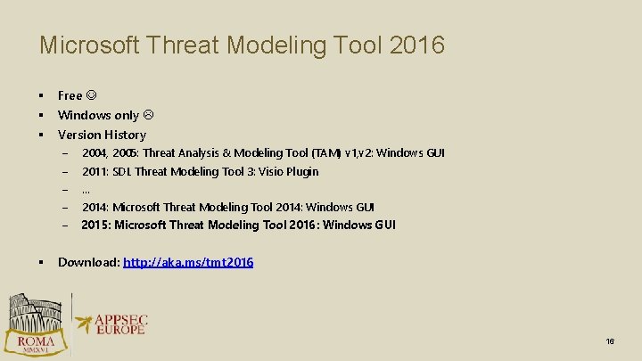 Microsoft Threat Modeling Tool 2016 § Free § Windows only § Version History -