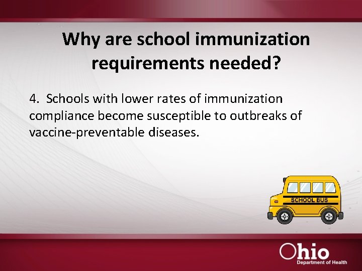 Why are school immunization requirements needed? 4. Schools with lower rates of immunization compliance