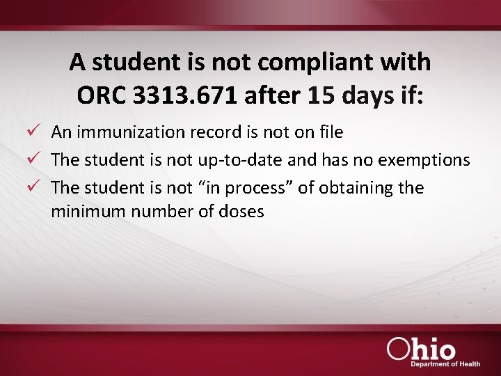 A student is not compliant with ORC 3313. 671 after 15 days if: ü