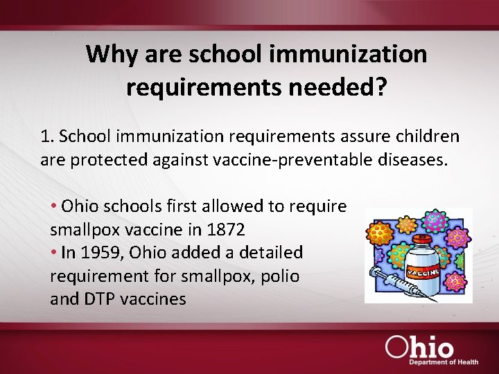 Why are school immunization requirements needed? 1. School immunization requirements assure children are protected