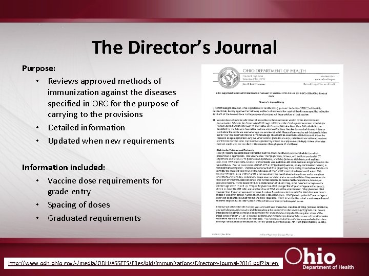 The Director’s Journal Purpose: • Reviews approved methods of immunization against the diseases specified