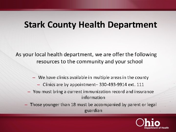 Stark County Health Department As your local health department, we are offer the following
