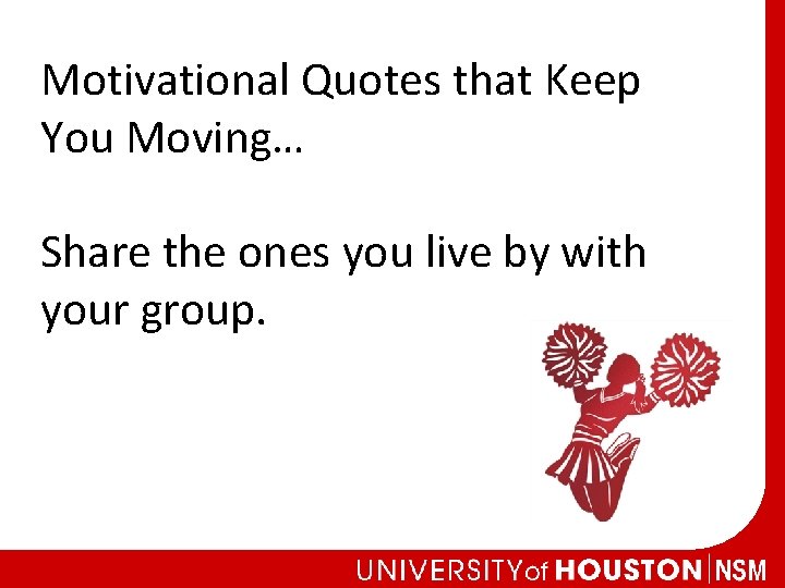 Motivational Quotes that Keep You Moving… Share the ones you live by with your