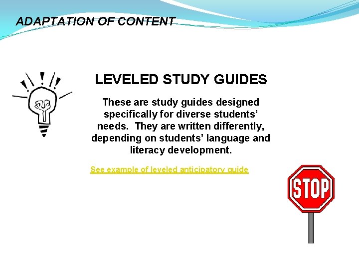 ADAPTATION OF CONTENT LEVELED STUDY GUIDES These are study guides designed specifically for diverse