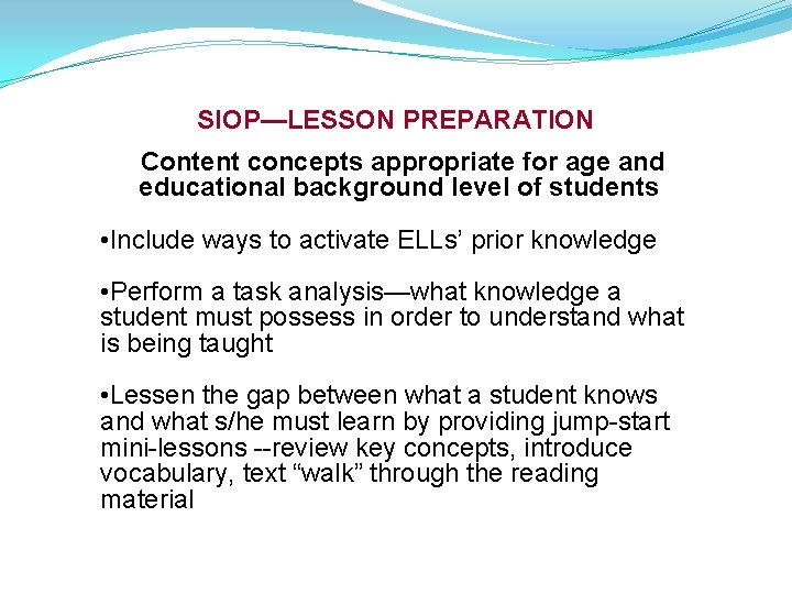 SIOP—LESSON PREPARATION Content concepts appropriate for age and educational background level of students •