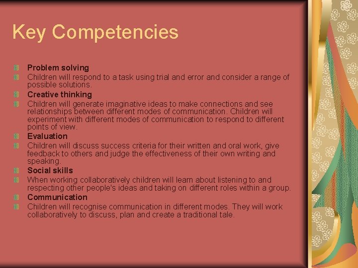 Key Competencies Problem solving Children will respond to a task using trial and error