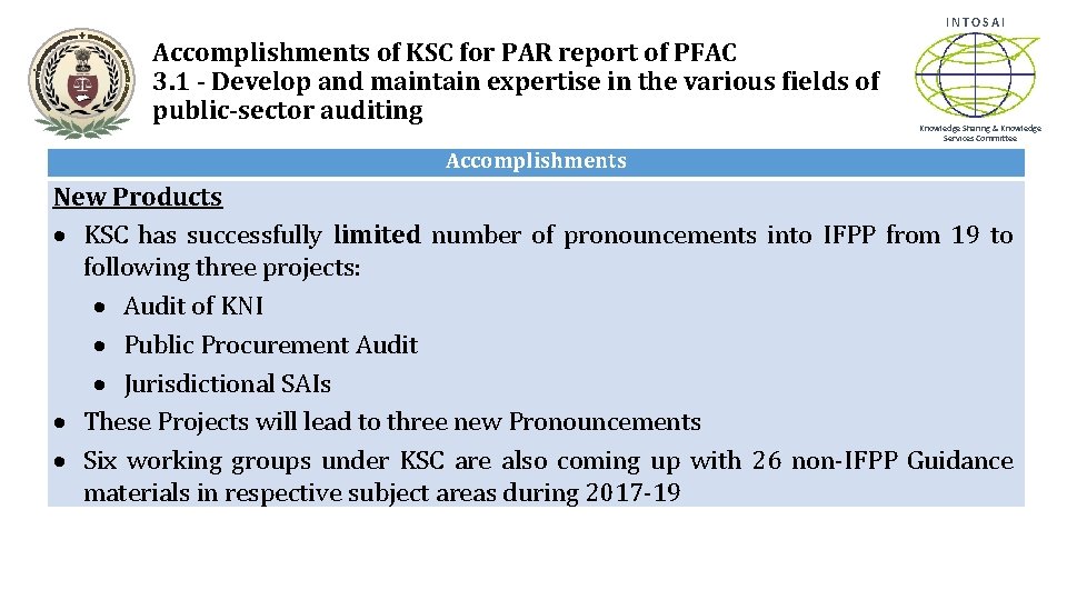 INTOSAI Accomplishments of KSC for PAR report of PFAC 3. 1 - Develop and