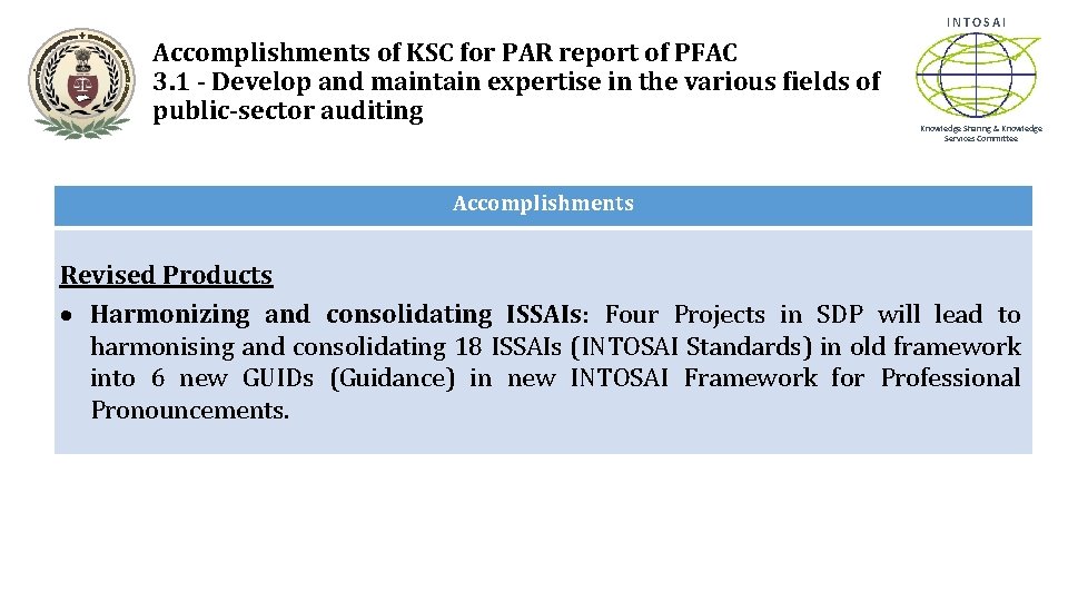 INTOSAI Accomplishments of KSC for PAR report of PFAC 3. 1 - Develop and