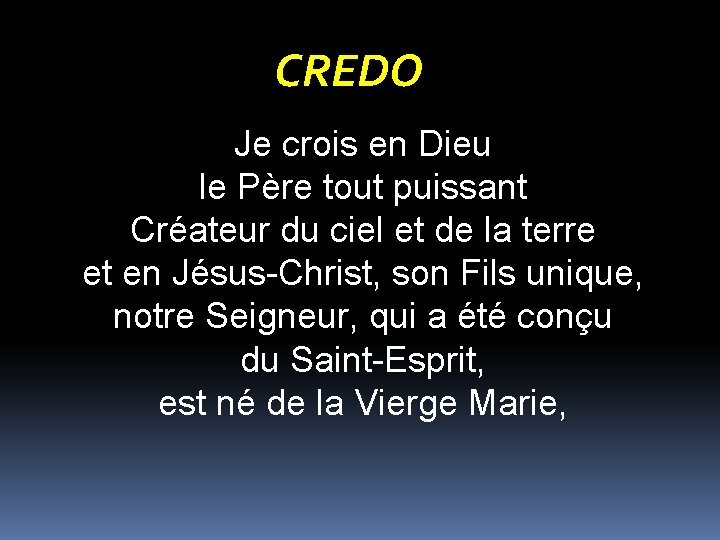 CREDO Je crois en Dieu le Père tout puissant Créateur du ciel et de