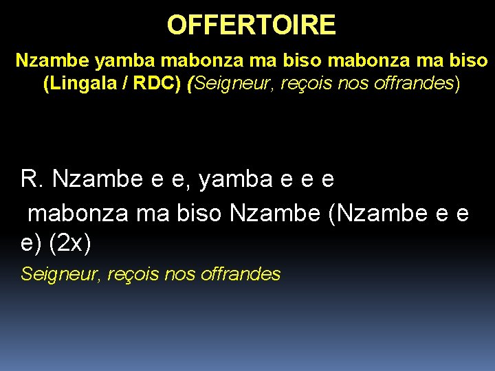 OFFERTOIRE Nzambe yamba mabonza ma biso (Lingala / RDC) (Seigneur, reçois nos offrandes) R.