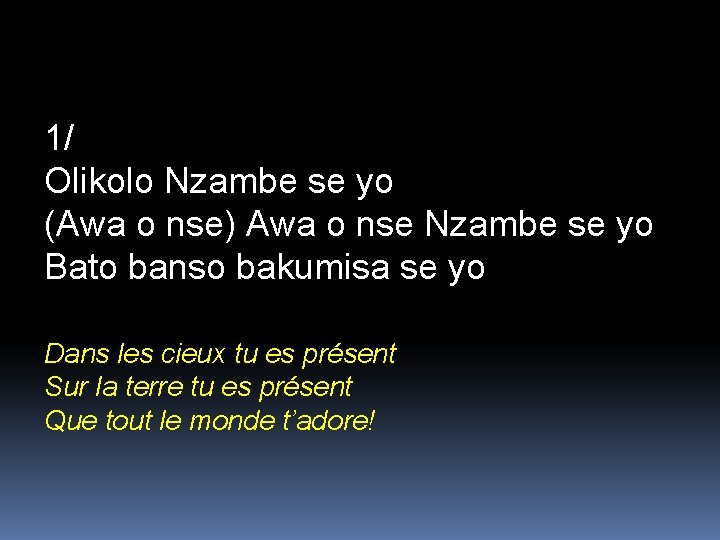 1/ Olikolo Nzambe se yo (Awa o nse) Awa o nse Nzambe se yo