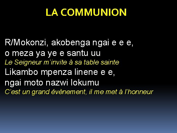 LA COMMUNION R/Mokonzi, akobenga ngai e e e, o meza ya ye e santu