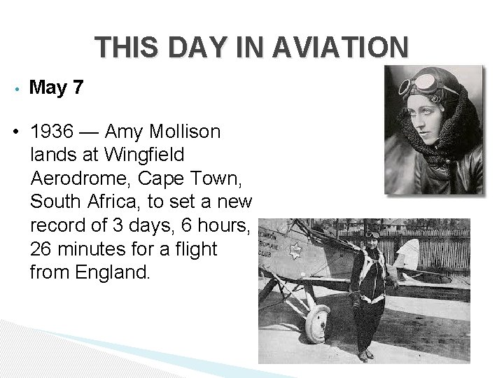 THIS DAY IN AVIATION • May 7 • 1936 — Amy Mollison lands at