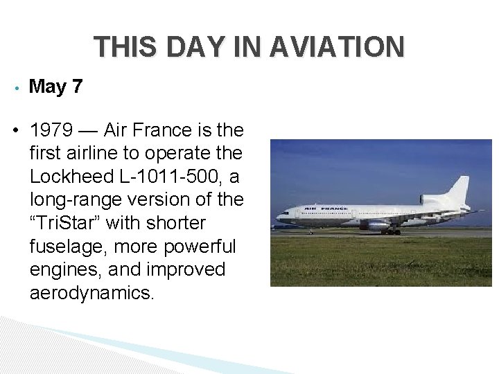 THIS DAY IN AVIATION • May 7 • 1979 — Air France is the