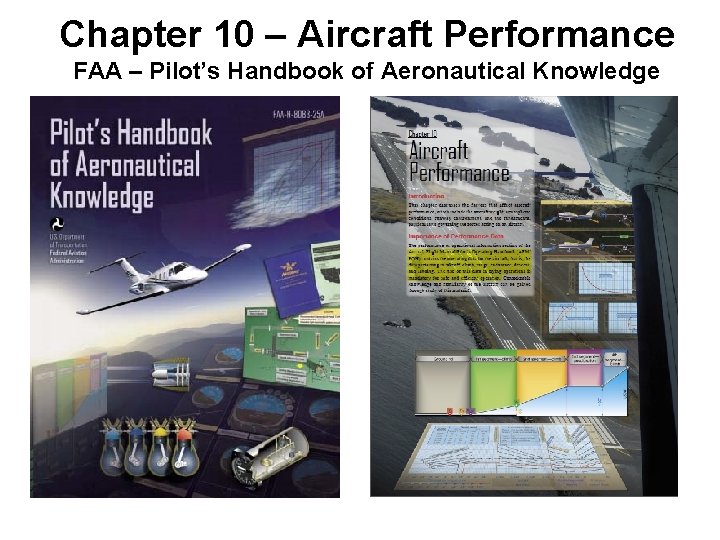 Chapter 10 – Aircraft Performance FAA – Pilot’s Handbook of Aeronautical Knowledge 