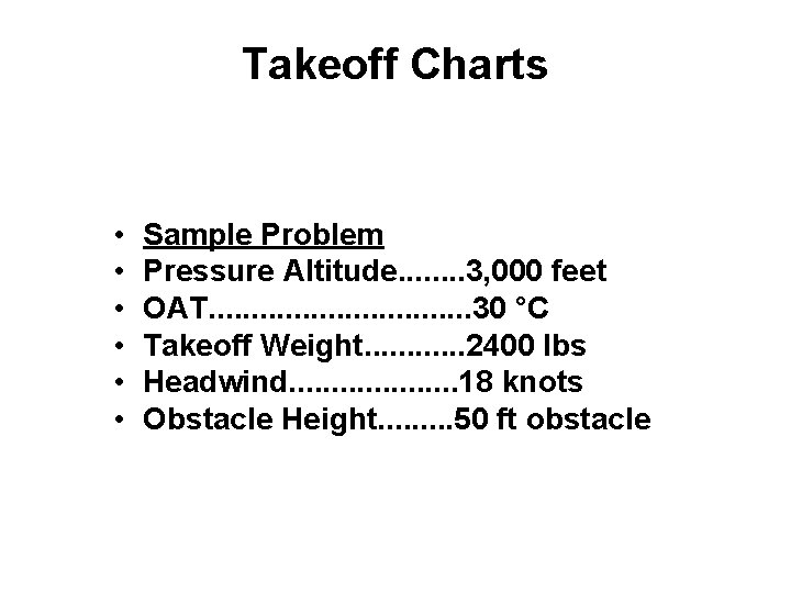 Takeoff Charts • • • Sample Problem Pressure Altitude. . . . 3, 000